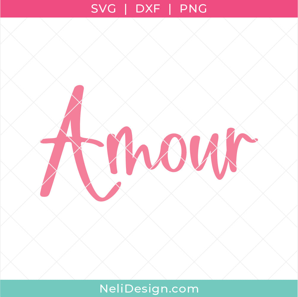 Image du fichier svg "Amour" en français à utiliser avec votre Cricut pour réaliser des projets de la St-Valentin