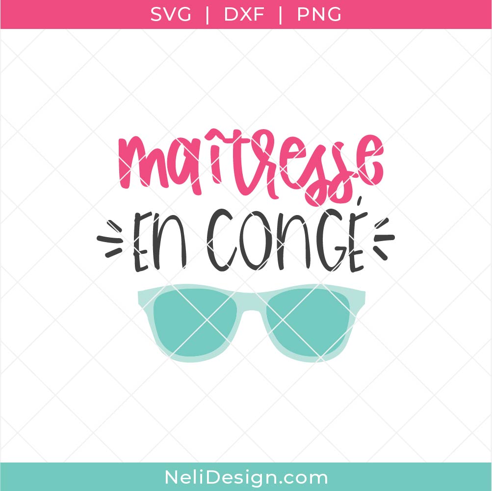 Image du Fichier SVG écrit "Maîtresse en congé" à utiliser avec votre Cricut pour cadeau pour maîtresse