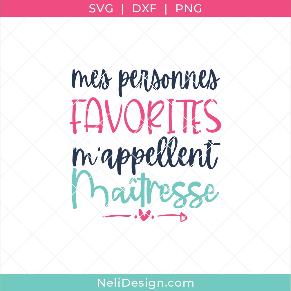 Image du Fichier SVG écrit "Mes personnes favorites m'appellent Maîtresse" à utiliser avec votre Cricut pour cadeau pour maîtresse
