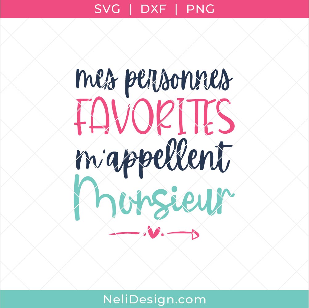 Image du Fichier SVG écrit "Mes personnes favorites m'appellent Monsieur" à utiliser avec votre Cricut pour cadeau pour enseignant
