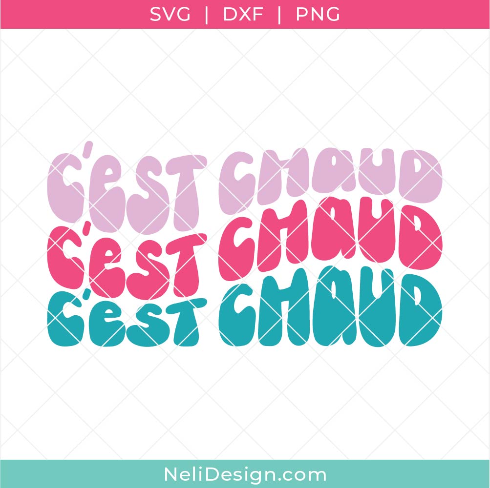 Image illustrant le fichier SVG de la citation en français "C'est chaud, c'est chaud, c'est chaud" pour réaliser des projets pour l'été avec votre Cricut