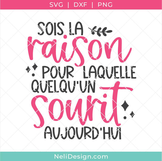 Image du Fichier SVG de la citation inspirante en français "Sois la raison pour laquelle quelqu'un sourit aujourd'hui" pour réaliser des projets Cricut