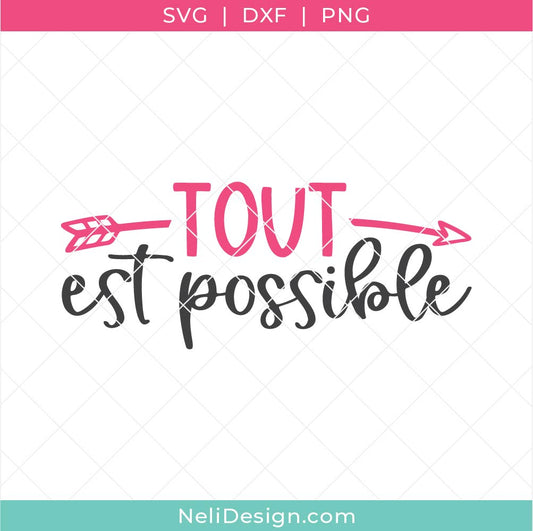 Image du Fichier SVG de la citation inspirante en français "Tout es possible" pour réaliser des projets Cricut