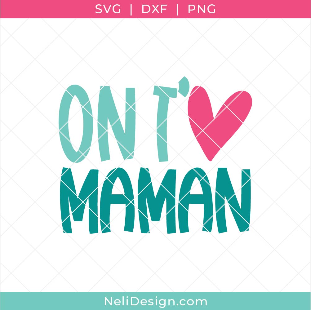 Image du fichier SVG en français pour la fête des Mères on t'aime maman 