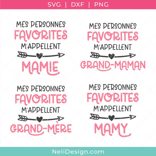 image du regroupement de fichiers SVG Mes personnes favorites m'appellent Mamie, Grand-maman, Grand-mère ou Mamy